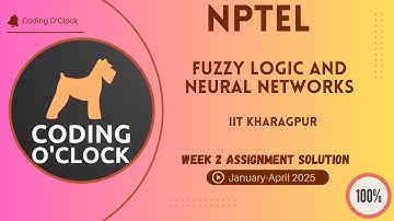NPTEL Fuzzy Logic and Neural Networks Week 2 Assignment Solution January - April 2025 IIT Kharagpur