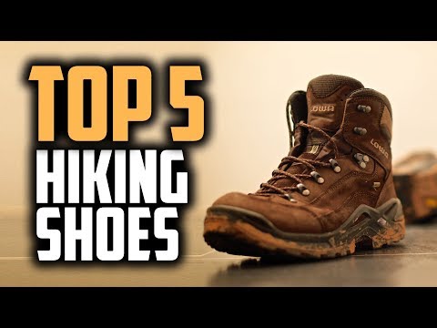 Best Hiking Shoes in 2018 - Which Are The Best Hiking Shoes?
