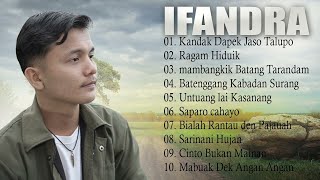 Kandak Dapek Jaso Talupo, mambangkik Batang Tarandam Lagu Minang Ifandra Full Album 2022