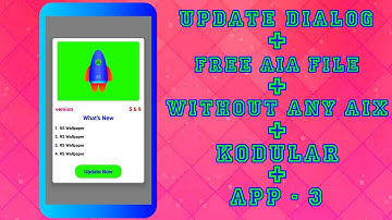 Update Dialog In App + Free AIA File | Part - 2 | Kodular | RS |