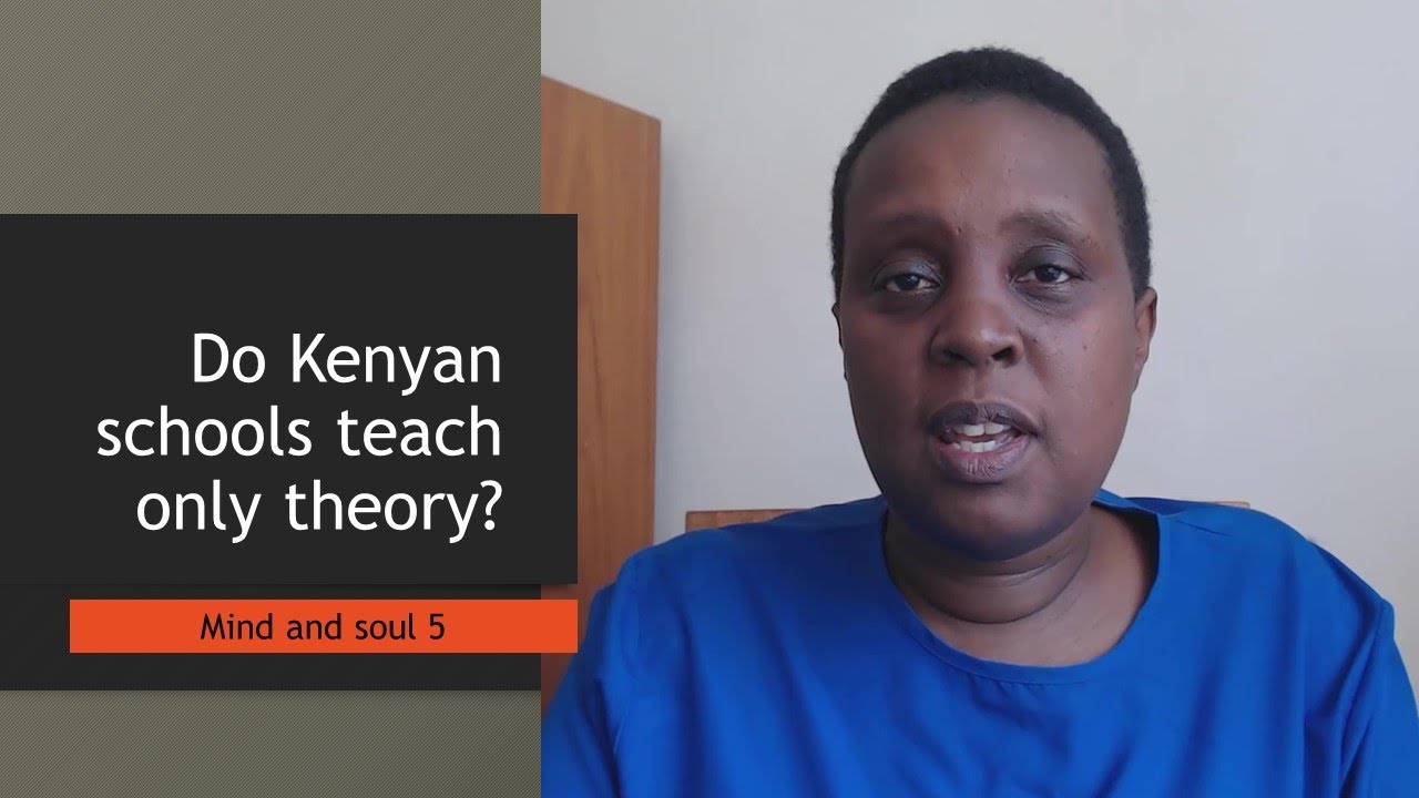 Разум и душа 5: Преподают ли в кенийских школах только теорию?