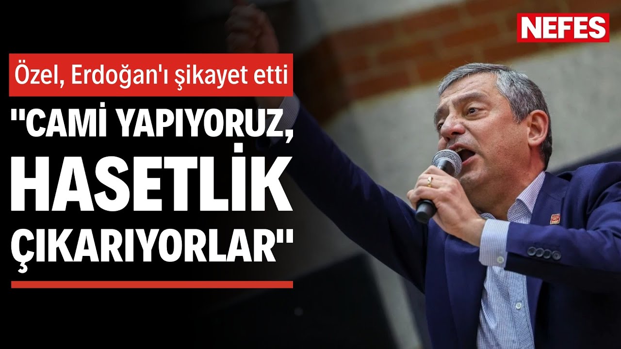 Özel, Erdoğan'ı şikayet etti: 