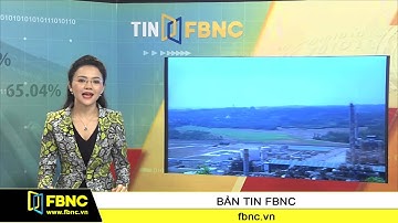 FBNC - 1,8 tỷ USD mở rộng nhà máy lọc dầu Dung Quất