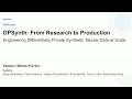 PEPR '26 - DPSynth: From Research to Production—Engineering Differentially Private Synthetic...