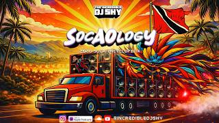 DJ Shy Presents: Socaology | 2026 Soca Mix