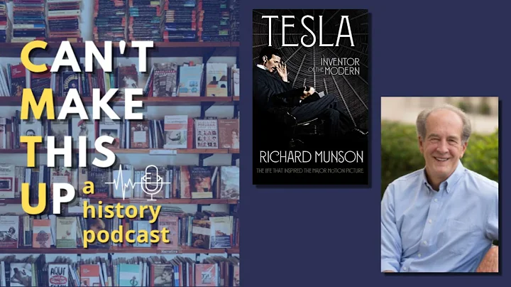 Tesla: Inventor of the Modern with Richard Munson ...