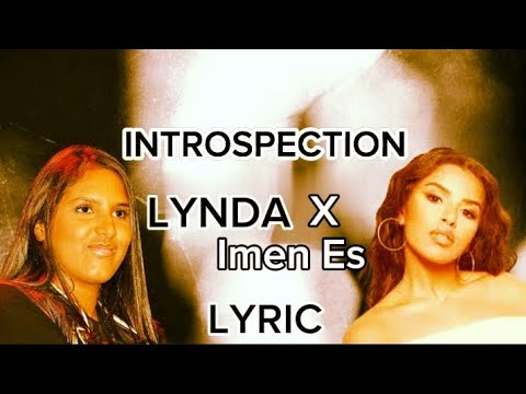 LYNDA_x_IMEN_ES - INTROSPECTION | PAROLES / LYRIC VIDEO