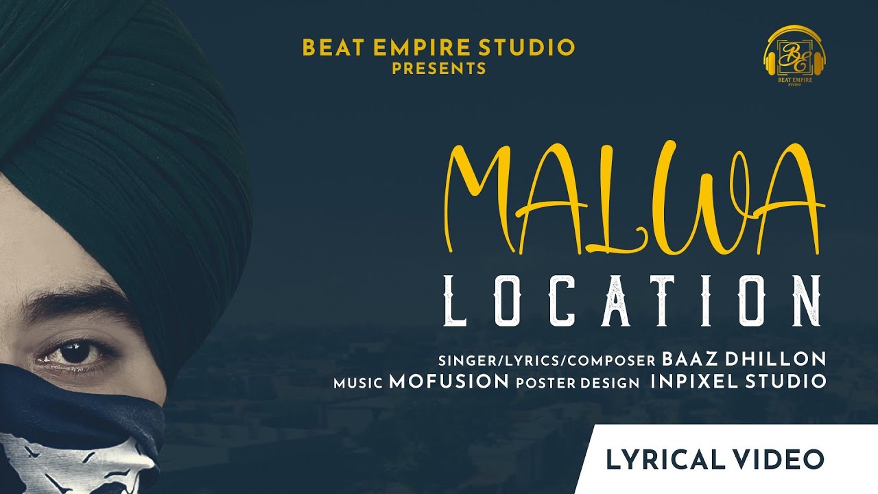 Malwa Location (Official Song) BAAZ DHILLON | Mofusion | Chandigarh | New Punjabi Songs 2021 |