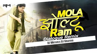 Mola Jholtu Ram ( Dialogue REMIX) Dj Vikram KGH x Dj Sharma// Remix Musical// New Cg dj Song