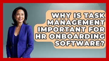 Why Is Task Management Important For HR Onboarding Software? - Legal And HR SaaS Stack