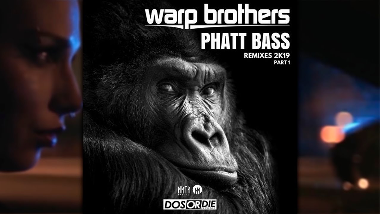 Phatt bass warp. Warp brothers - phatt Bass (Warp brothers Bass Mix) релиз. "Warp brothers" && ( исполнитель | группа | музыка | Music | Band | artist ) && (фото | photo).