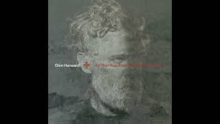 Glen Hansard - &quot;Between Us There Is Music&quot; (Full Album Stream)