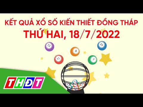 Video Kết quả xổ số kiến thiết tỉnh Đồng Tháp, ngày... - youtube