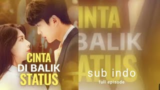 Cinta dibalik status | drama China terbaru full episode sub indo