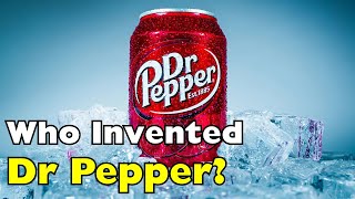 Who Was the Real Doctor Behind Dr Pepper?