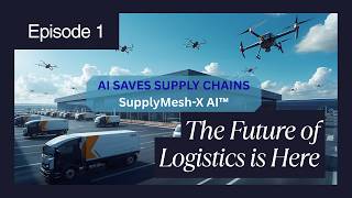 SupplyMesh-X AI™