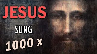 Name of Jesus 1000x Sung in English and Hebrew or Aramaic (Yeshua) for Peaceful Meditation