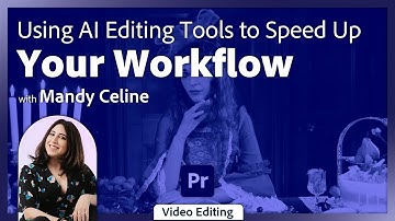 The Power of AI Editing Tools in Premiere Pro with Mandy Celine