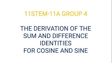 Deriving Trigonometric Identities involving Sum and Difference of Angles