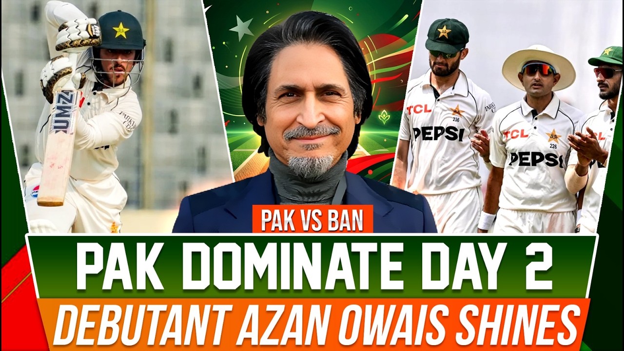Debutant Azan Owais Shines, Pak Dominate Day 2 | Pak vs Ban Test, Day 2 | Ramiz Speaks