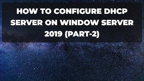 How to configure DHCP server on window server 2019 (Part -2)(for beginners)