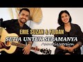 Download Lagu Setia Untuk Selamanya by Erie Suzan u0026 Fildan | Acoustic Version