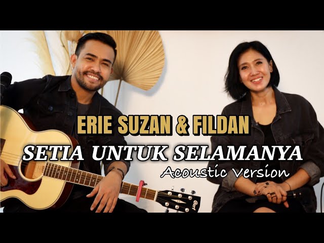 Setia Untuk Selamanya by Erie Suzan & Fildan | Acoustic Version class=