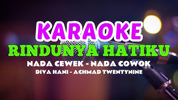 RINDUNYA HATIKU - DIVA HANI FT ACHMAD TWENTYNINE KARAOKE