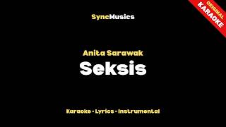 Anita Sarawak - Seksis | Karaoke - Lirik - Instrumental