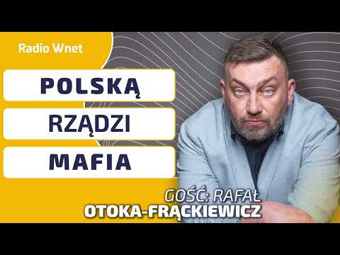 Otoka-Frąckiewicz: Polską rządzi MAFIA | Zełenski pokazał - z UKRAINĄ nie da się normalnie żyć