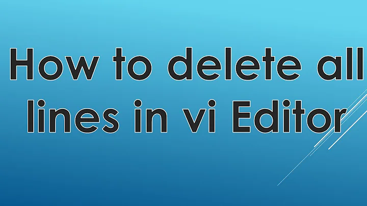 How to delete all lines of file in vi / vim | Step by Step Demo