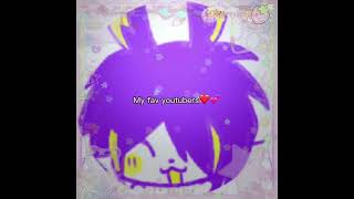 My Fav Youtuberss -K2R