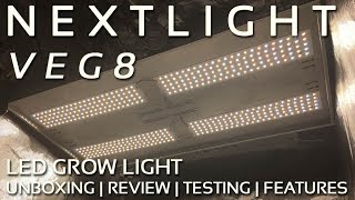 NextLight Veg8 LED Grow Light Unboxing and Review