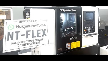 Nakamura-Tome NT-Flex: The Answer for Swiss-style Machining