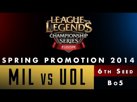 LCS EU Spring Promotion 2014 - 6th Seed - MIL vs UOL - game 4