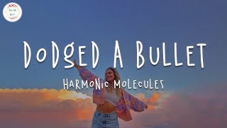 Harmonic Molecules - Dodged a Bullet (Lyric Video)