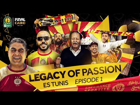 ES Tunis’ Legacy of Passion | Episode 1