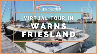 WARNS, FRIESLAND : LIVE VIRTUAL TOUR FROM THE NETHERLANDS!