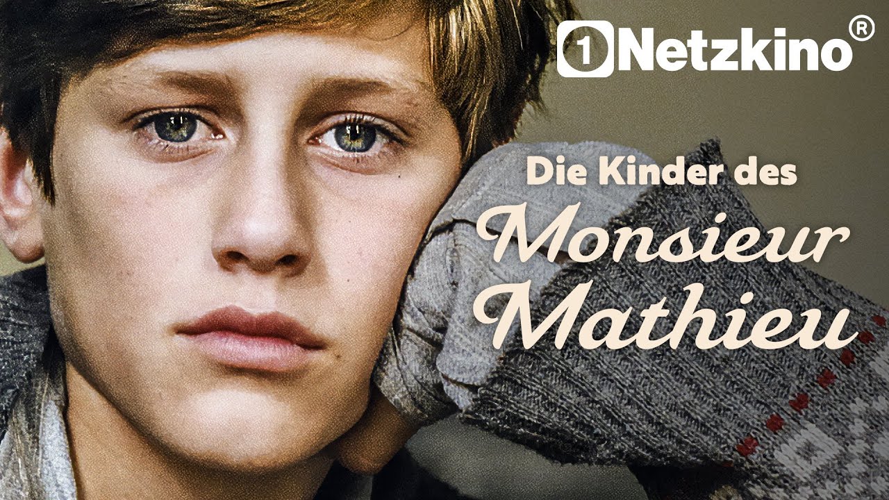 Die Kinder des Monsieur Mathieu (HIGHLIGHT FILM in voller Länge, bewegende Filme Deutsch komplett)
