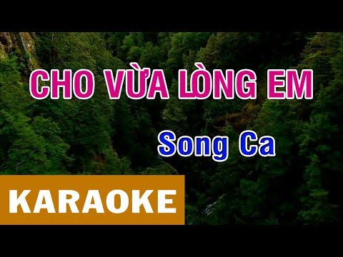 Cho Vừa Lòng em - Song Ca ngọc sơn ft.....