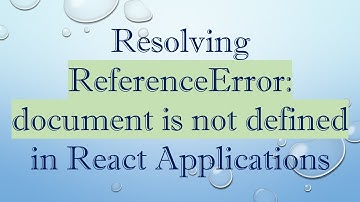 Resolving ReferenceError: document is not defined in React Applications