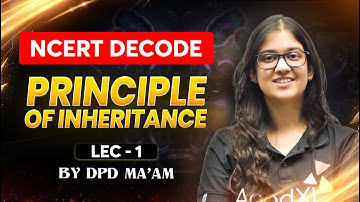 Principles of Inheritance & Variation for NEET 2026 | NCERT Decode