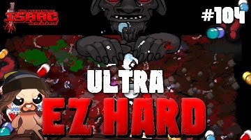 #104 ULTRA EZ HARD - Isaac Repentance CHAOS DEADGOD