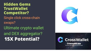 Why Invest In CrossWallet(CWT)? Trustwallet Competitor? Hidden Gems? 15x Potential?