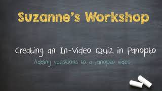 Creating an In-Video Quiz in Panopto