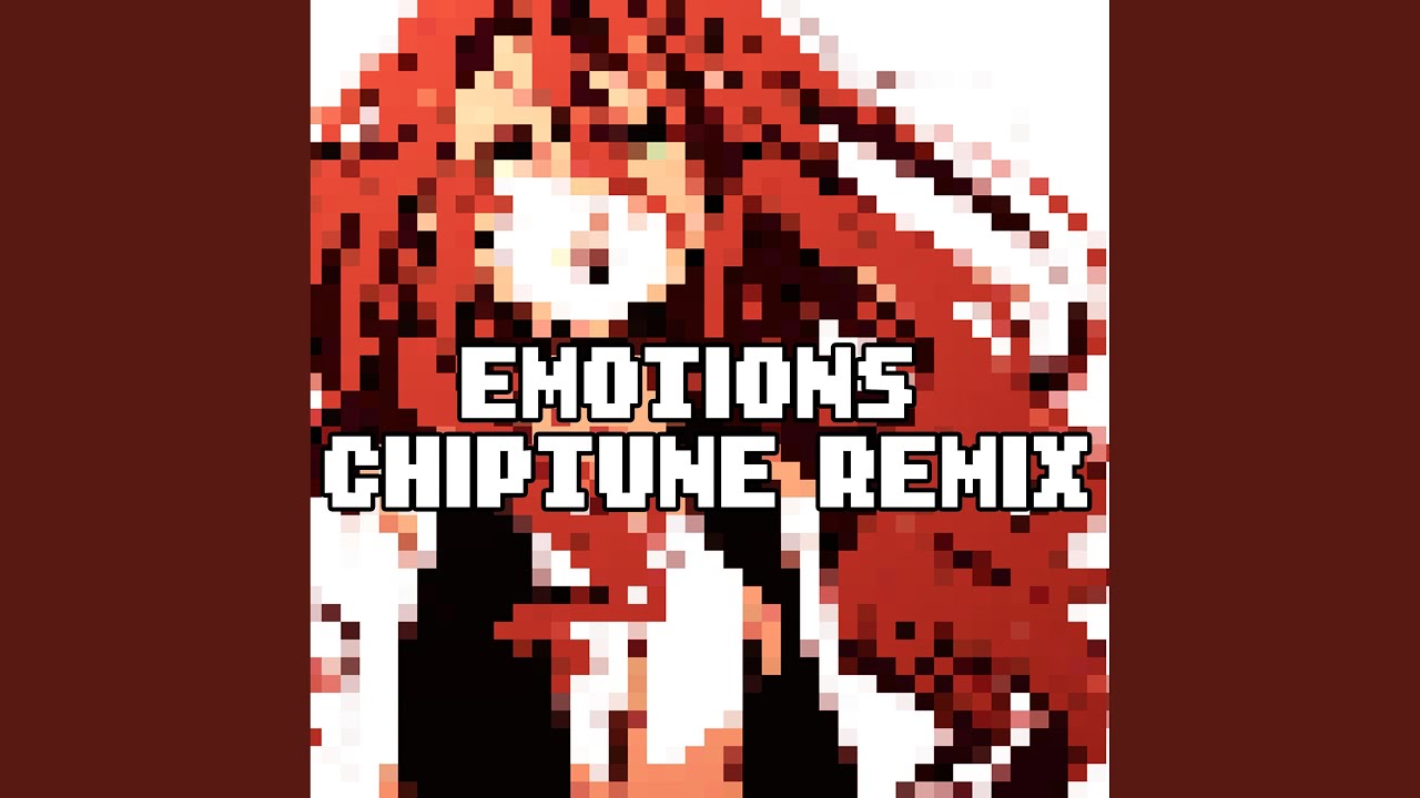 Emotions (Chiptune Remix)