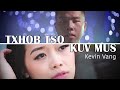 Kevin vang  txhob tso kuv mus official music