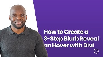 How to Create a 3 Step Blurb Reveal on Hover with Divi
