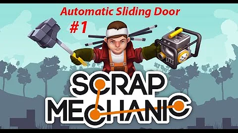 Automatic Sliding Door | Scrap Mechanic