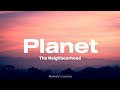 The Neighbourhood Planet Lyrics 
